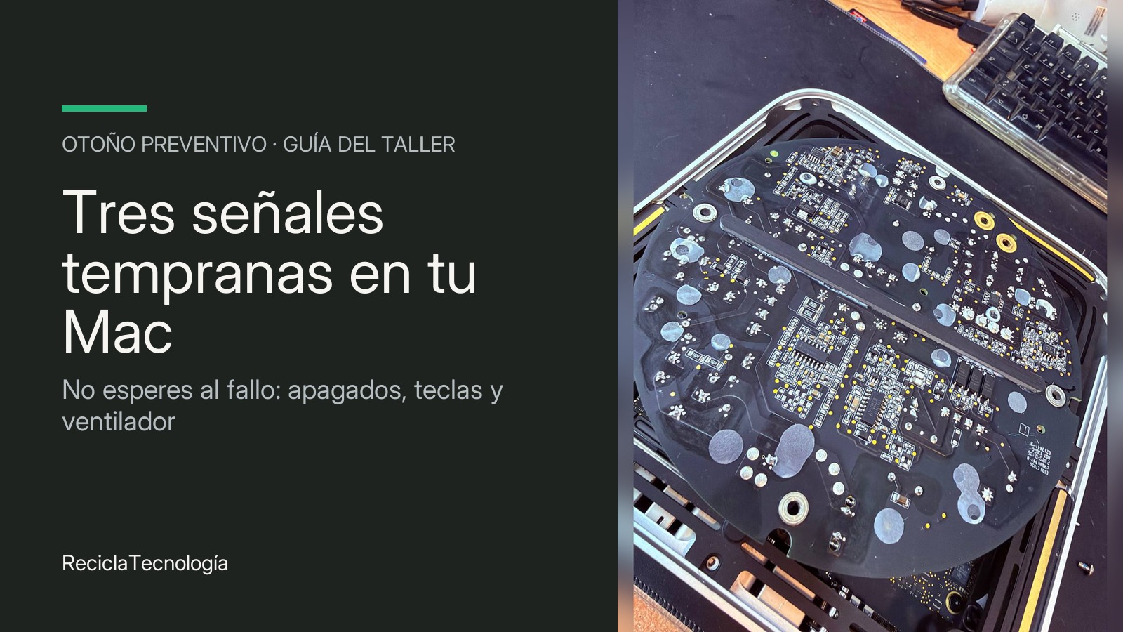 Mac Studio abierto con la placa a la vista en el banco del taller de ReciclaTecnología, junto al texto «Otoño preventivo: tres señales tempranas en tu Mac»