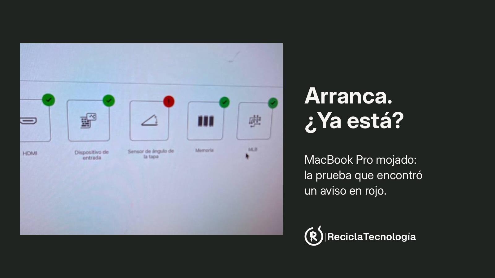 Diagnóstico del MacBook Pro: varios indicadores verdes y el sensor de la tapa en rojo. Portada: Arranca. ¿Ya está?